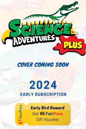 Science Adventures PLUS 2024 (7 to 12 years old) (84 Pages - 10 Issues)